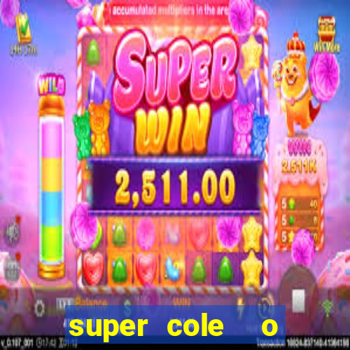 super cole  o 7784 jogos para pc download